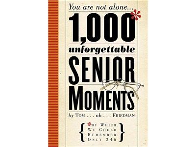 1,000 Unforgettable Senior Moments