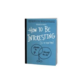 How to Be Interesting Book